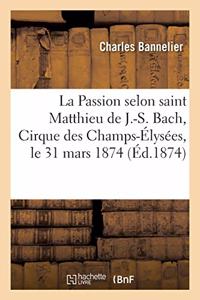 La Passion Selon Saint Matthieu de J.-S. Bach