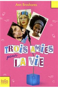 Trois Amies Pour La Vie