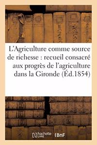L'Agriculture Comme Source de Richesse (Éd.1854)