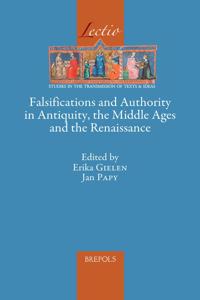 Falsifications and Authority in Antiquity, the Middle Ages and the Renaissance