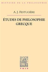 Etudes de Philosophie Grecque