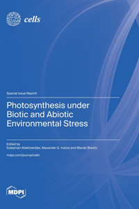 Photosynthesis under Biotic and Abiotic Environmental Stress