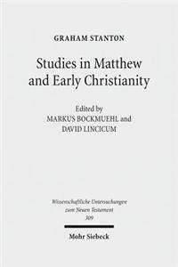 Studies in Matthew and Early Christianity