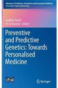 Preventive and Predictive Genetics: Towards Personalised Medicine