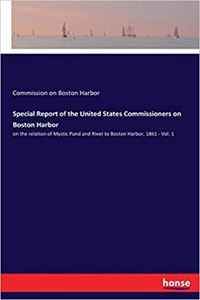 Special Report of the United States Commissioners on Boston Harbor