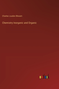 Chemistry Inorganic and Organic