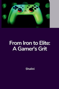 From Iron to Elite