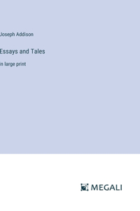 Essays and Tales: in large print