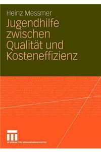Jugendhilfe Zwischen Qualität Und Kosteneffizienz