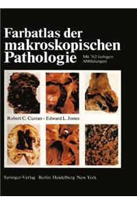 Farbatlas der makroskopischen Pathologie