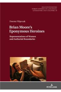 Brian Moore's Eponymous Heroines