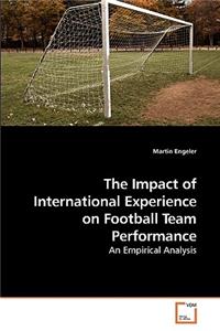 Impact of International Experience on Football Team Performance