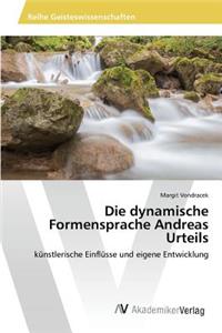 Die Dynamische Formensprache Andreas Urteils