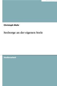 Seelsorge an der eigenen Seele