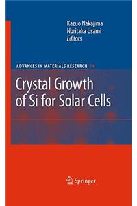 Crystal Growth of Si for Solar Cells