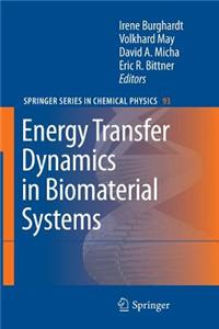 Energy Transfer Dynamics in Biomaterial Systems