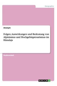 Folgen, Auswirkungen und Bedeutung von Alpinismus und Hochgebirgstourismus im Himalaja