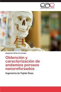 Obtencion y Caracterizacion de Andamios Porosos Nanoreforzados