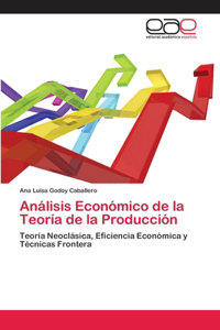 Análisis Económico de la Teoría de la Producción