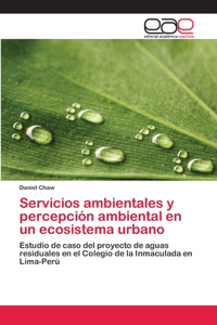 Servicios ambientales y percepción ambiental en un ecosistema urbano