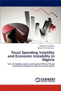 Fiscal Spending Volatility and Economic Instability in Nigeria