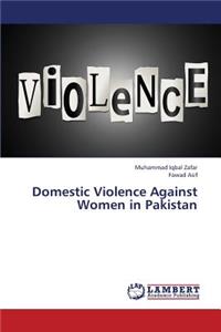 Domestic Violence Against Women in Pakistan