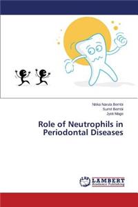 Role of Neutrophils in Periodontal Diseases