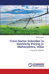 Cross-Sector Subsidies in Electricity Pricing in Maharashtra, India