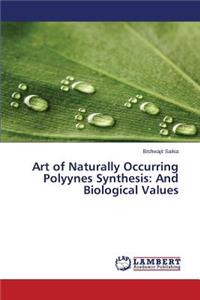 Art of Naturally Occurring Polyynes Synthesis