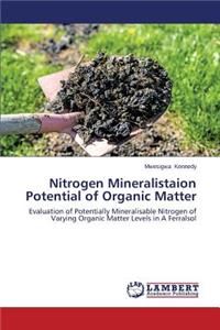 Nitrogen Mineralistaion Potential of Organic Matter