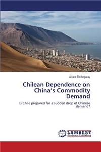 Chilean Dependence on China's Commodity Demand