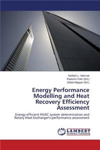 Energy Performance Modelling and Heat Recovery Efficiency Assessment