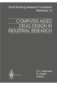 Computer Aided Drug Design in Industrial Research