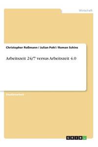 Arbeitszeit 24/7 versus Arbeitszeit 4.0