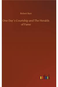 One Day´s Courtship and The Heralds of Fame