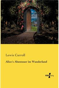 Alice´s Abenteuer im Wunderland