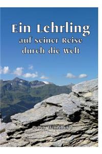 Ein Lehrling auf seiner Reise durch die Welt