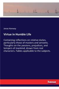 Virtue in Humble Life