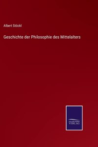 Geschichte der Philosophie des Mittelalters