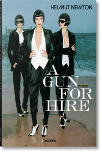 Helmut Newton. a Gun for Hire