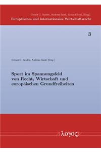 Sport Im Spannungsfeld Von Recht, Wirtschaft Und Europa
