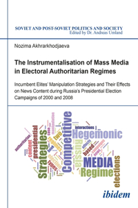 Instrumentalisation of Mass Media in Electoral Authoritarian Regimes