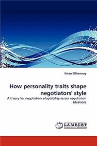 How personality traits shape negotiators' style