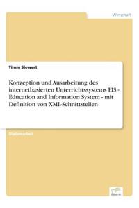 Konzeption und Ausarbeitung des internetbasierten Unterrichtssystems EIS - Education and Information System - mit Definition von XML-Schnittstellen