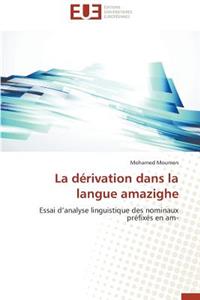 La Dérivation Dans La Langue Amazighe