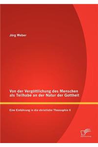 Von der Vergöttlichung des Menschen als Teilhabe an der Natur der Gottheit