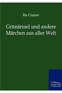 Grunarmel Und Andere Marchen Aus Aller Welt