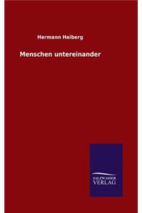 Menschen untereinander