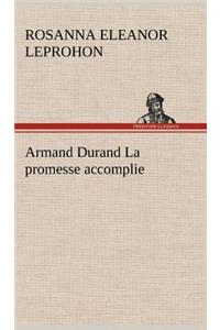 Armand Durand La promesse accomplie