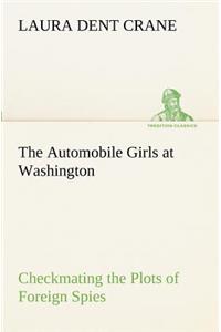 Automobile Girls at Washington Checkmating the Plots of Foreign Spies